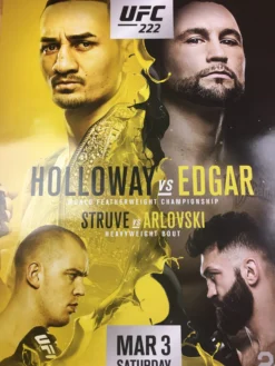 UFC 222 - 2018 Poster Holloway Vs Edgar Struve Vs Arlovski