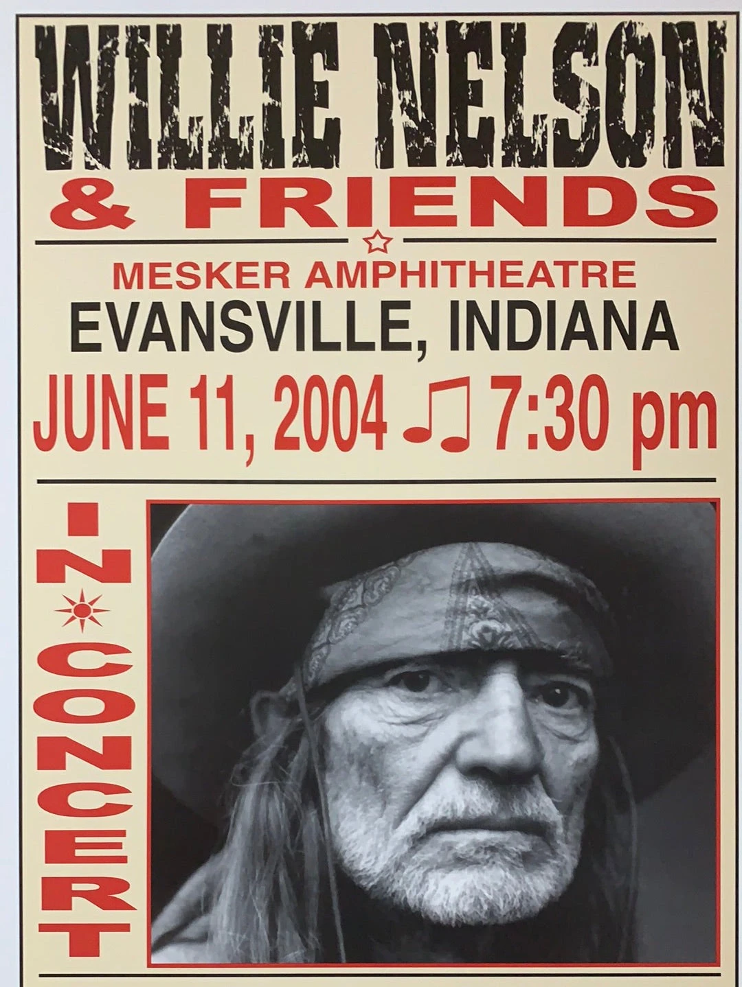 Willie Nelson - 2004 Franks Brothers 6/11 Poster Evansville, IN 1 Willie Nelson - 2004 Franks Brothers 6/11 Poster Evansville, IN
