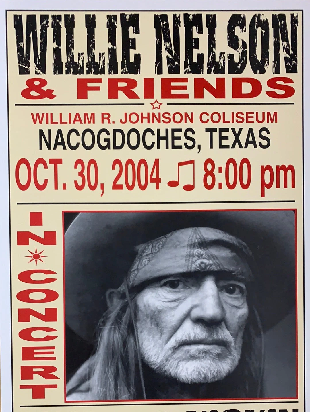 Willie Nelson - 2004 Franks Brothers 10/30 Poster Nacogdoches, TX 1 Willie Nelson - 2004 Franks Brothers 10/30 Poster Nacogdoches, TX
