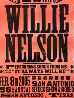Willie Nelson - 2005 Hatch Show Print 2/8 Poster San Antonio, TX