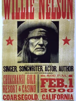 Willie Nelson - 2006 Hatch Show Print 2/1 Poster Coarsegold, CA