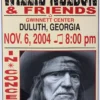 Willie Nelson - 2004 Franks Brothers 11/6 Poster Duluth, GA