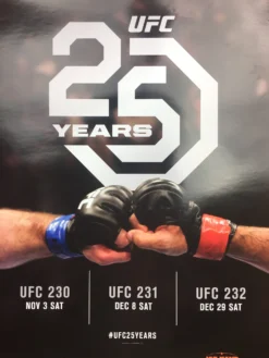 UFC 25 Years - 2018 Poster UFC 230, 231 & 232